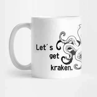 Let's get kraken Mug